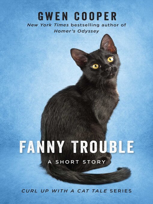 Title details for Fanny Trouble by Gwen Cooper - Available